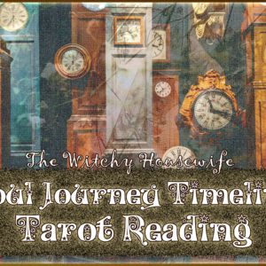 Soul Journey Timeline Tarot Reading