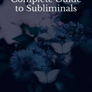 Nightshade's Complete Guide to Subliminals